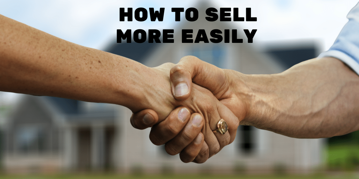 how to sell more easily