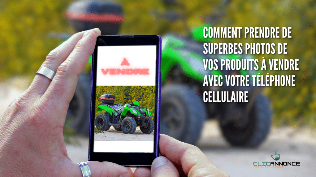 Comment prendre de superbes photos de vos produits à vendre avec votre téléphone cellulaire - Voici quelques conseils simples pour prendre des photos qui impressionneront les acheteurs potentiels, même si vous n’avez qu’un téléphone portable et pas d’équipement d’éclairage professionnel. - $ à vendre sur le site d'annonces classées Clicannonces.ca