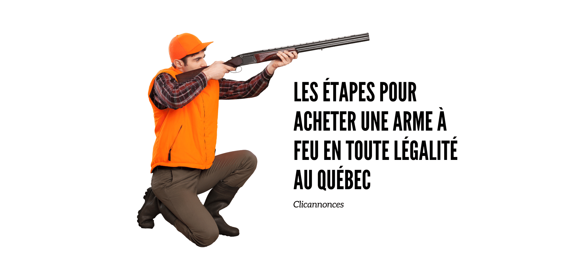 les étapes pour acheter une arme à feu légallement au québec