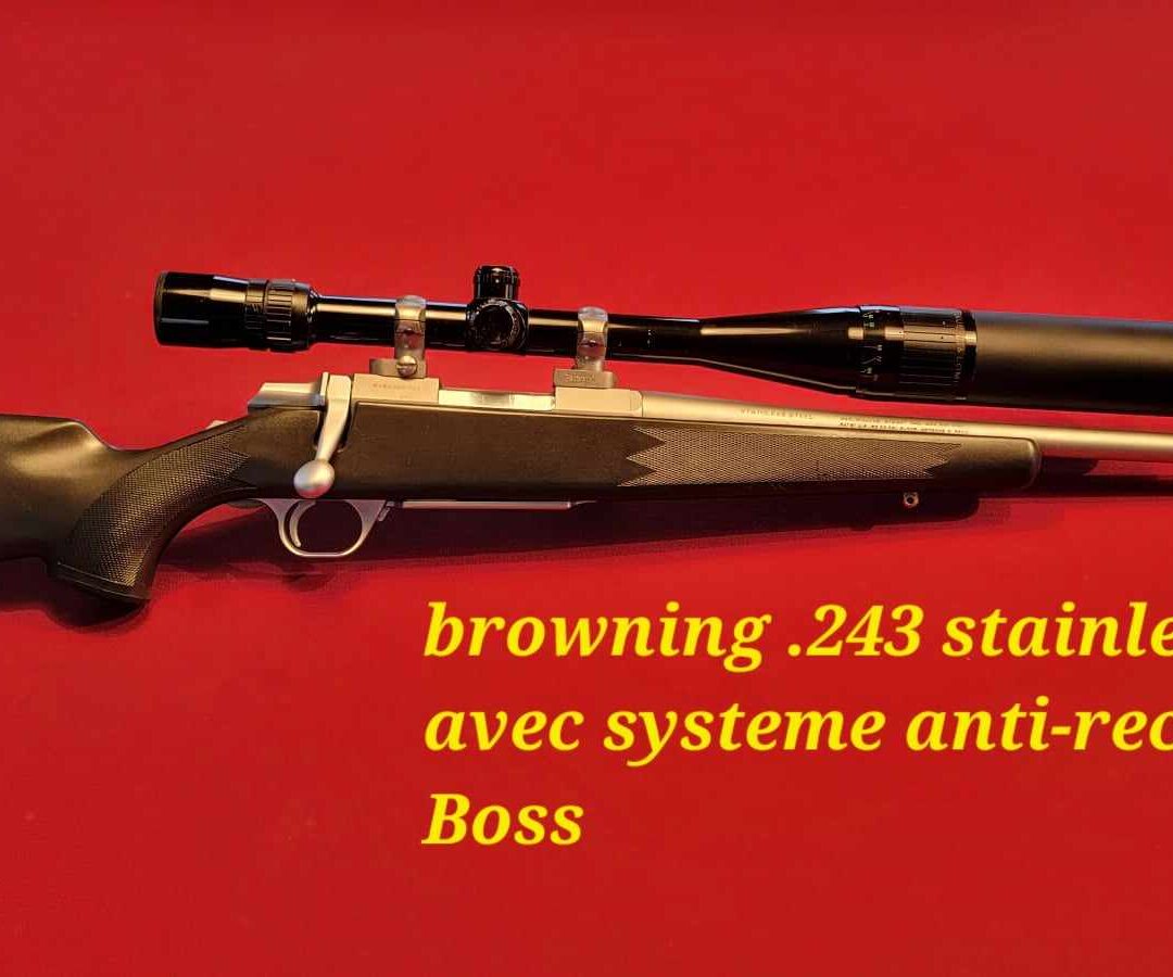 Browning .243 stainless avec système Boss